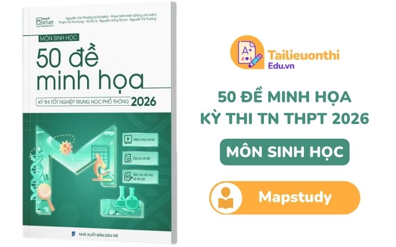 50 đề minh họa kỳ thi TN THPT 2026 môn Sinh Mapstudy PDF